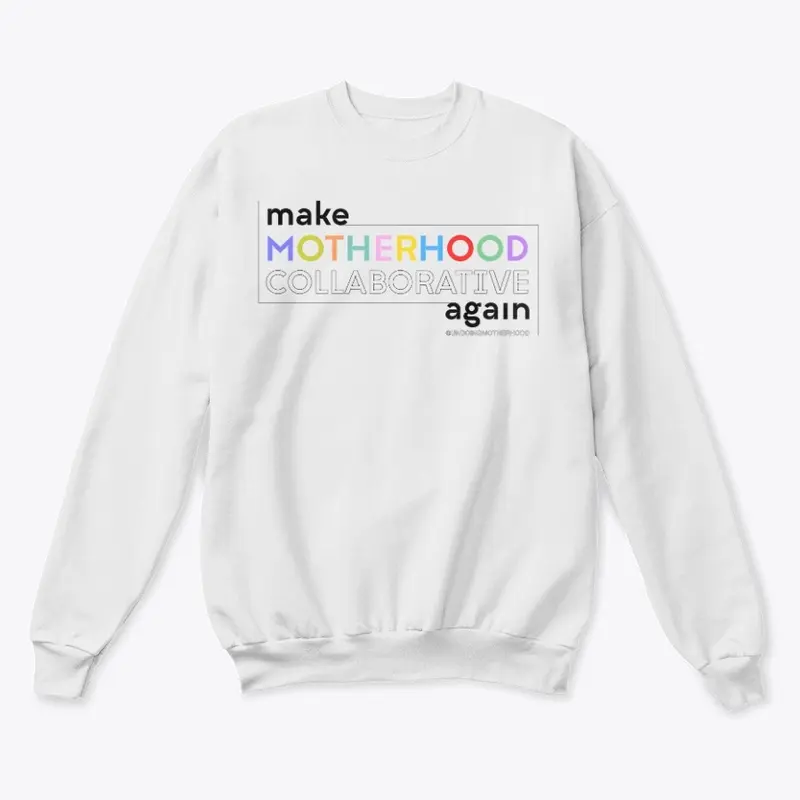 Make motherhood collaborative again